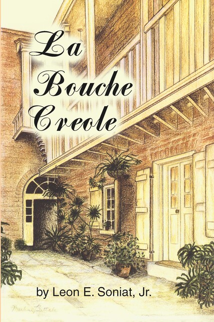 Bouche Creole, La, Leon E. Soniat