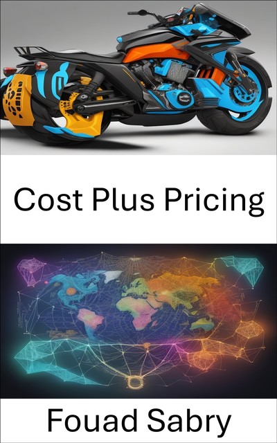 Cost Plus Pricing, Fouad Sabry