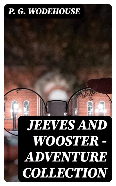 Jeeves and Wooster – Adventure Collection, P. G. Wodehouse