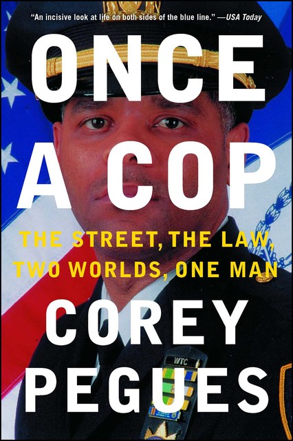 Once a Cop, Corey Pegues