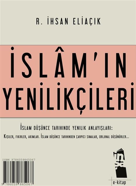 İslamın Yenilikçileri I, R.İhsan Eliaçık