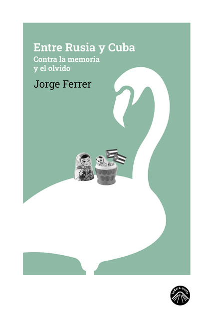 Entre Rusia y Cuba, Jorge Ferrer