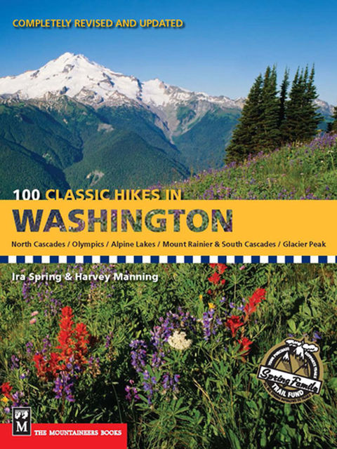 100 Classic Hikes Washington, Harvey Manning, Ira Spring