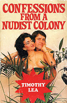 Confessions from a Nudist Colony (Confessions, Book 17), Timothy Lea