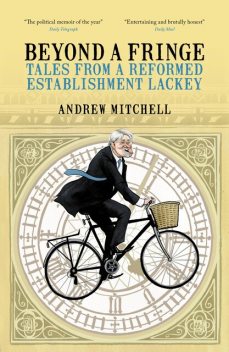 Beyond a Fringe, Andrew Mitchell