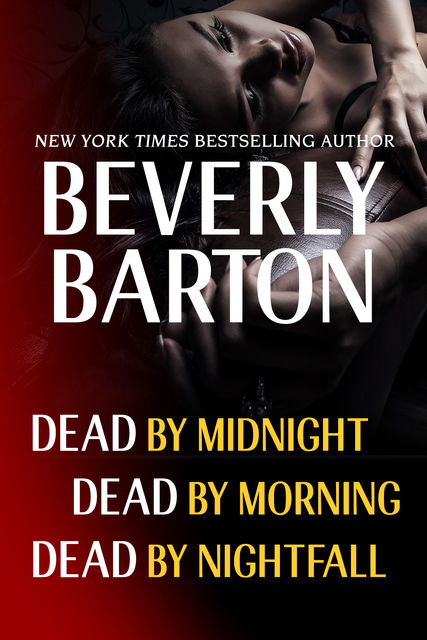 Beverly Barton Bundle: Dead By Midnight, Dead By Morning, & Dead by Nightfall, Beverly Barton