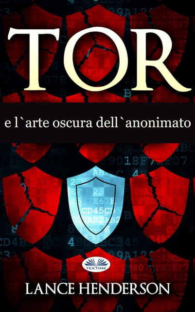 Tor E L'Arte Oscura Dell'Anonimato, Lance Henderson