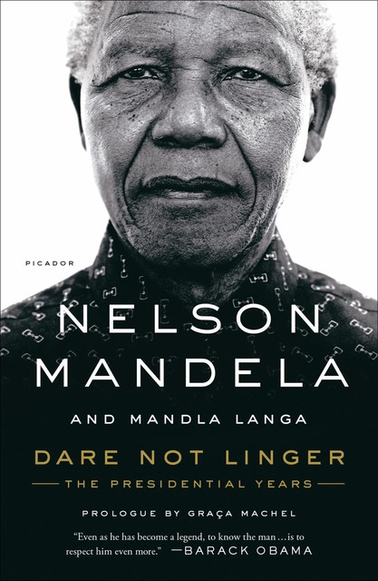 Dare Not Linger, Nelson Mandela, Mandla Langa