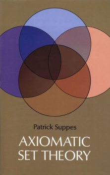 Axiomatic Set Theory, Patrick Suppes