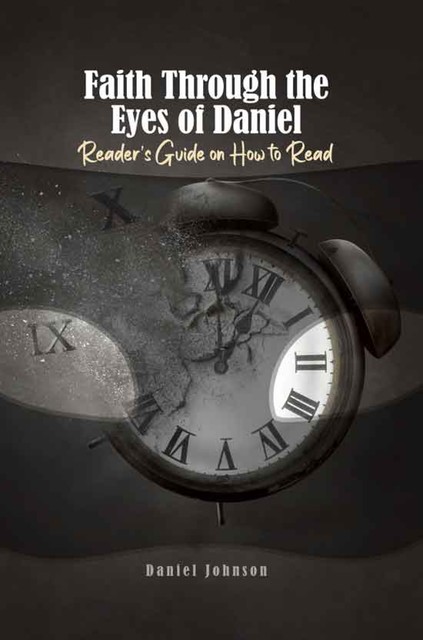 Faith Through the Eyes of Daniel, Daniel Johnson