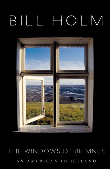 The Windows of Brimnes, Bill Holm