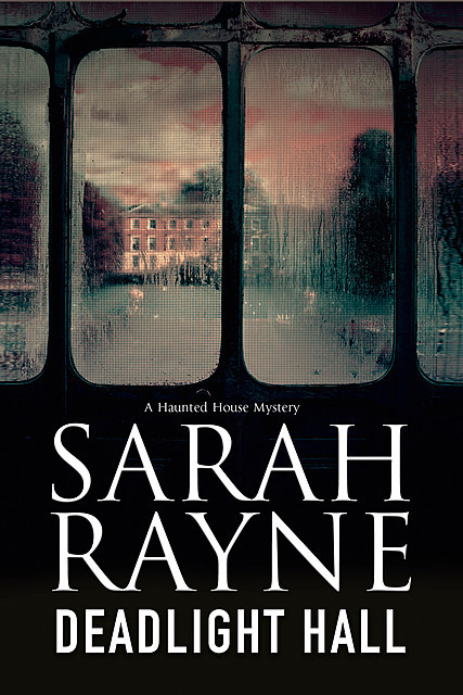 Deadlight Hall, Sarah Rayne