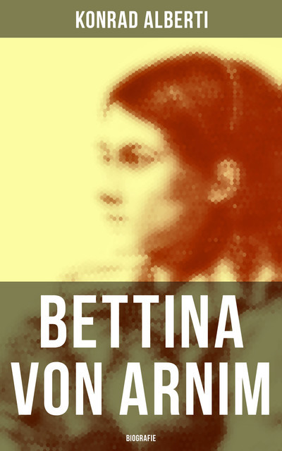 Bettina von Arnim (Biografie), Konrad Alberti