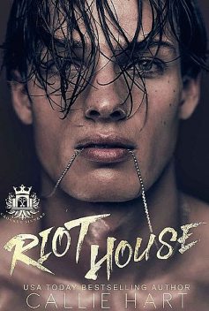 Riot House (Crooked Sinners Book 1), Hart Callie