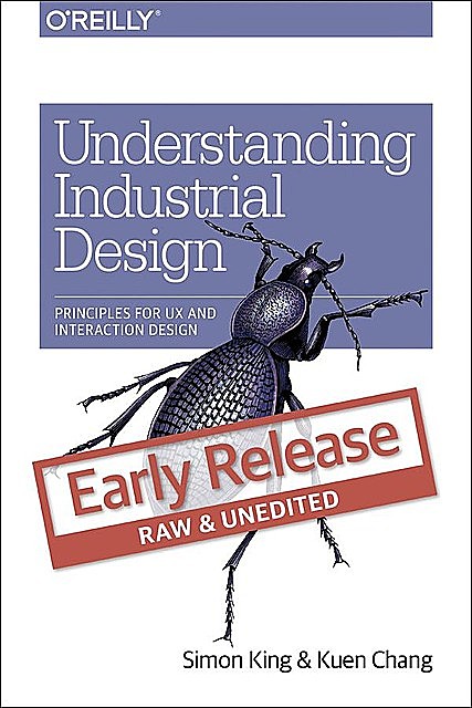 Understanding Industrial Design, Simon King, Kuen Chang