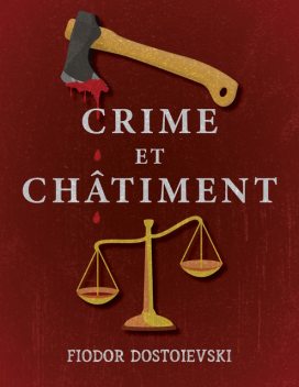 Crime et Châtiment, Fiodor Dostoïevski