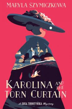 Karolina And The Torn Curtain, Maryla Szymiczkowa