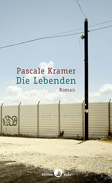 Die Lebenden, Pascale Kramer