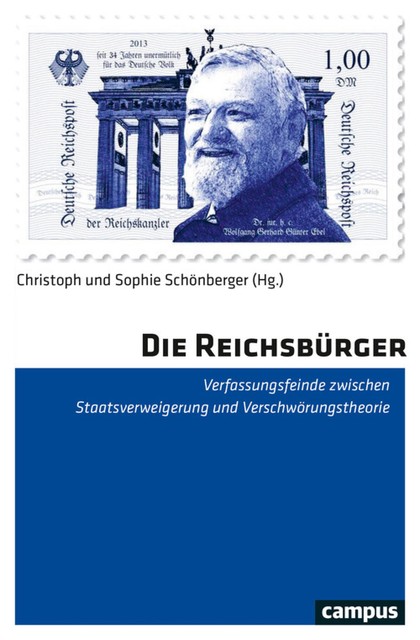 Die Reichsbürger, Frieder Günther, Christoph Schönberger, Andrea Kretschmann, Annalena Küspert, Konstantin Küspert, Lars Legath, Marius Raab, Maximilian Steinbeis, Sophie Schönberger, Thomas Schmidt-Lux, Walter Fuchs