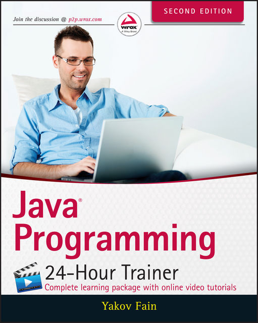 Java Programming 24-Hour Trainer, Yakov Fain