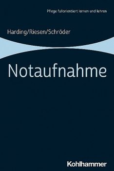 Notaufnahme, Stefanie Schröder, Matthias Riesen, Ulf Harding