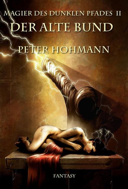 Magier des dunklen Pfads 2 – Der Alte Bund, Peter Hohmann