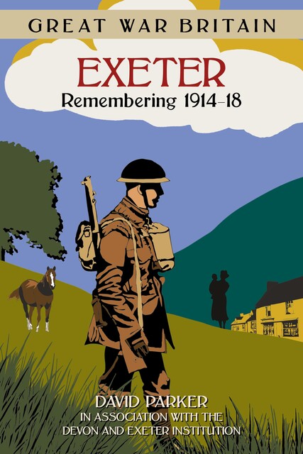 Great War Britain Exeter, David Parker