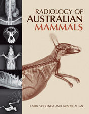 Radiology of Australian Mammals, Graeme Allan, Larry Vogelnest