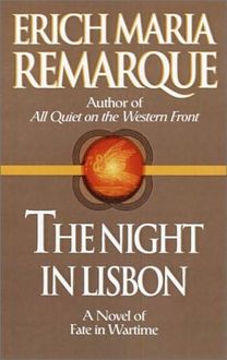 The night in Lisbon ; tr. by Ralph Manheim, Erich Maria Remarque