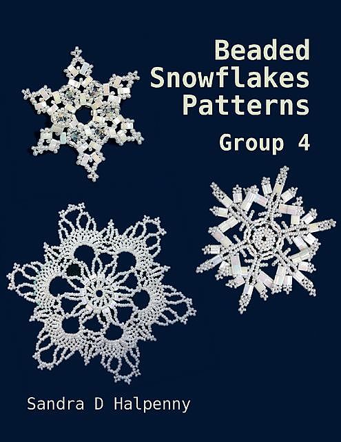 Beaded Snowflake Patterns – Group 4, Sandra D Halpenny