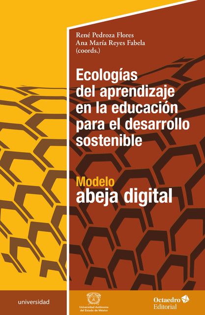 Ecologías del aprendizaje en la educación para el desarrollo sostenible, René Pedroza Flores, Ana María Reyes Fabela