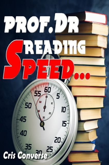 Speed Reading Prof.Dr, Cris Converse
