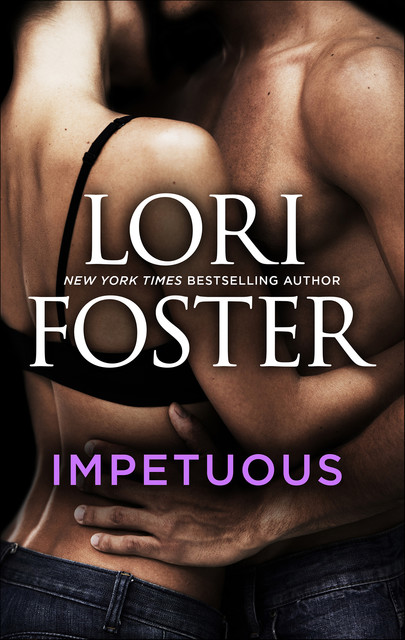 Impetuous, Lori Foster