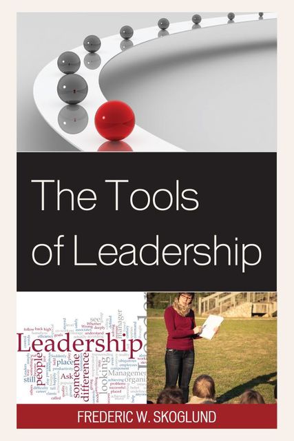 The Tools of Leadership, Frederic W. Skoglund