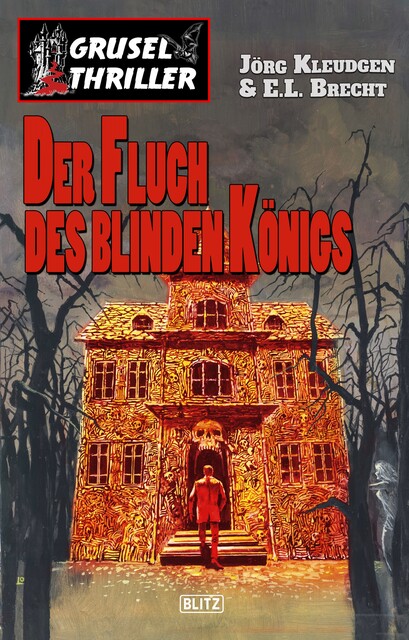 Grusel-Thriller 03: Der Fluch des blinden Königs, Jörg Kleudgen