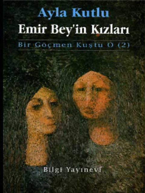 Emir Bey'in Kizlari, Ayla Kutlu