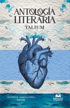 Antología literaria TALIUM, Gustavo Arrieta