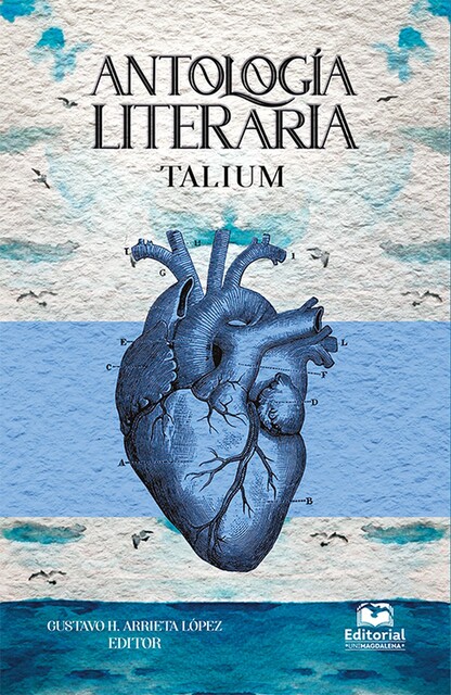 Antología literaria TALIUM, Gustavo Arrieta