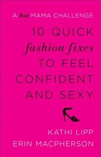 10 Quick Fashion Fixes to Feel Confident and Sexy, Kathi Lipp