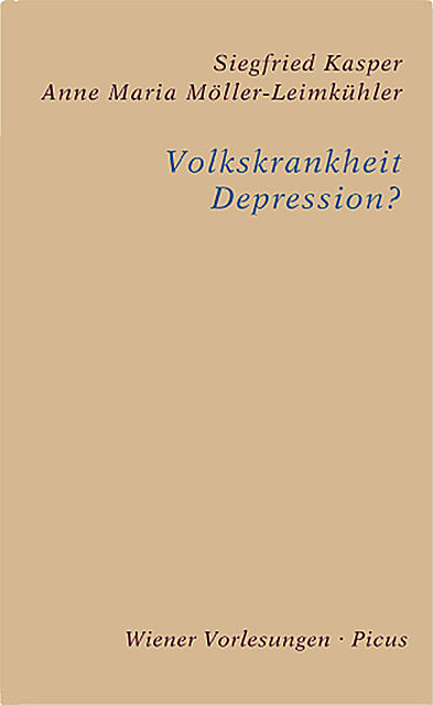 Volkskrankheit Depression, Anne Maria Möller-Leimkühler, Siegfried Kasper
