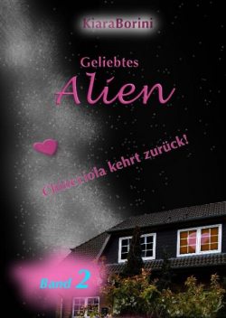 Geliebtes Alien, Kiara Borini