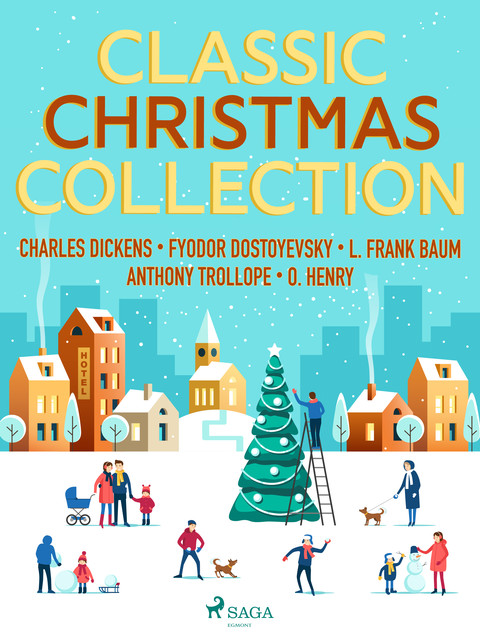 Classic Christmas Collection, Charles Dickens, O.Henry, Anthony Trollope, L. Baum