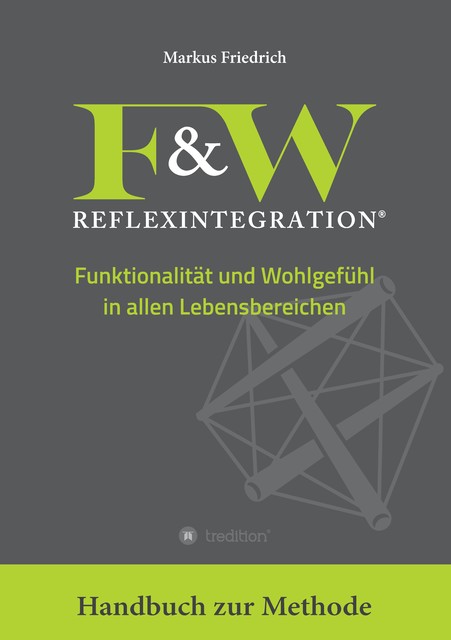 F&W Reflexintegration, Markus Friedrich, Matthias Welker