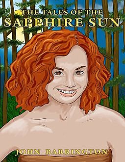 The Tales of the Sapphire Sun: Book Two, John Barrington