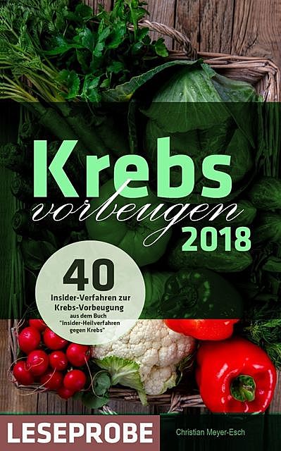 Krebs vorbeugen 2018 (Leseprobe), Christian Meyer-Esch
