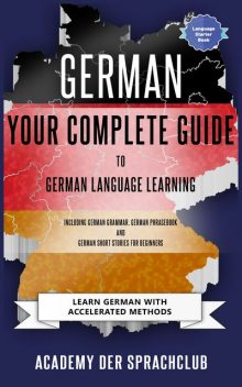 Your Complete Guide To German Language Learning, Academy Der Sprachclub