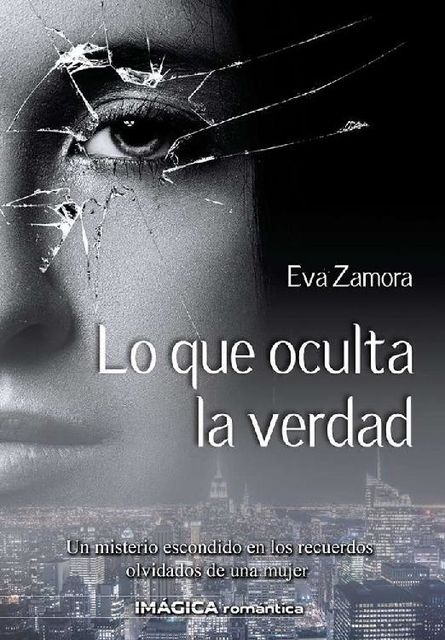Lo que oculta la verdad, Eva Zamora