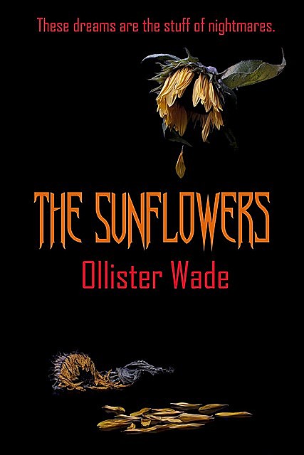 The Sunflowers, Ollister Wade