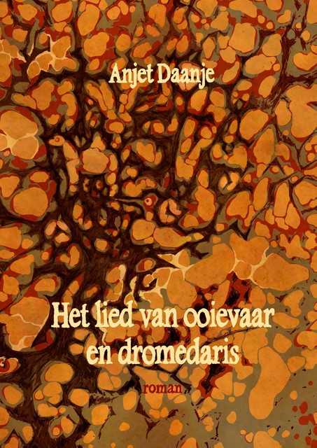 Het lied van ooievaar en dromedaris, Anjet Daanje