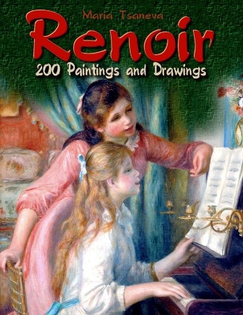 Renoir: 200 Paintings and Drawings, Maria Tsaneva